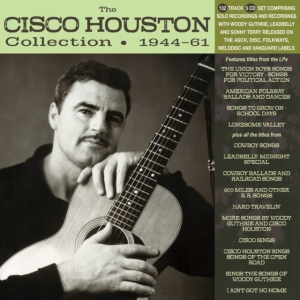 Houston Cisco - Cisco Houston Collection 1944-61 in the group CD / Pop-Rock,World Music at Bengans Skivbutik AB (4209936)