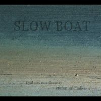 Nordhausen-Michalke - Slow Boat in the group CD / Jazz at Bengans Skivbutik AB (4210359)