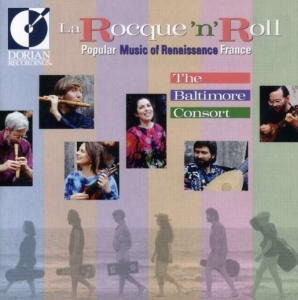Baltimore Consort - La Rocque N Roll: Popular Music Of in the group Externt_Lager / at Bengans Skivbutik AB (4211082)