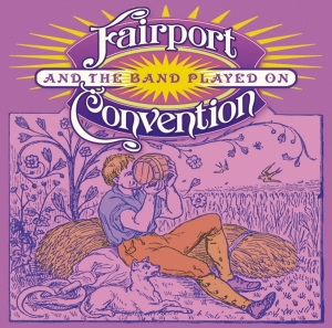 Fairport Convention - And The Band Played On (2 Cd) in the group CD / Pop-Rock at Bengans Skivbutik AB (4211146)