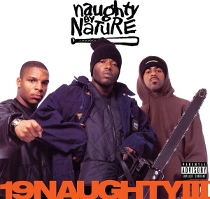 Naughty By Nature - 19 Naughty Iii in the group OUR PICKS / Most popular vinyl classics at Bengans Skivbutik AB (4211304)
