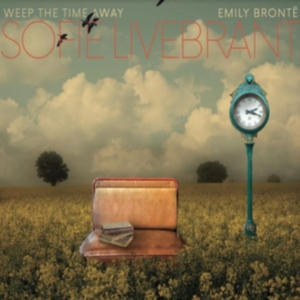 Livebrant Sofie - Weep The Time - Emily Bronte in the group OTHER / Övrigt / at Bengans Skivbutik AB (4212849)