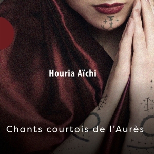 Houria Aichi - Chants Courtois De L'aures in the group OUR PICKS / Christmas gift tip CD at Bengans Skivbutik AB (4216836)