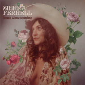 Sierra Ferrell - Long Time Coming in the group CD / Pop-Rock at Bengans Skivbutik AB (4218435)