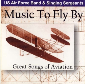 U S Air Force Band - Music To Fly By in the group Externt_Lager / at Bengans Skivbutik AB (4218878)