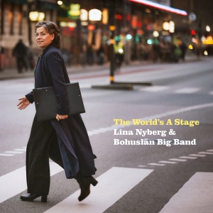 Lina Nyberg & Bohuslän Big Band - The World's A Stage in the group CD / Jazz at Bengans Skivbutik AB (4222121)