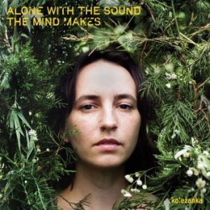 Kole*Anka - Alone With The Sound The Mind Makes in the group VINYL / Pop-Rock at Bengans Skivbutik AB (4222666)