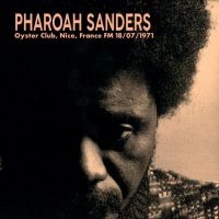 Sanders Pharaoh - Pharoah Sanders 1971-07-18 Oyster C in the group VINYL / Jazz at Bengans Skivbutik AB (4224386)