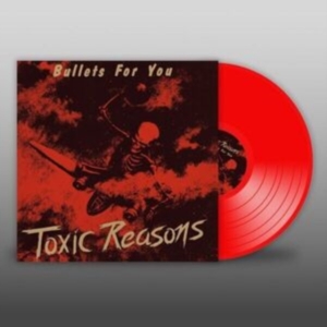 Toxic Reasons - Bullets For You (Red Vinyl Lp) in the group VINYL / Pop-Rock at Bengans Skivbutik AB (4225012)