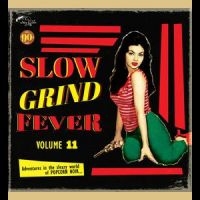 Various Artists - Slow Grind Fever 11 in the group VINYL / Blues,Jazz at Bengans Skivbutik AB (4225192)