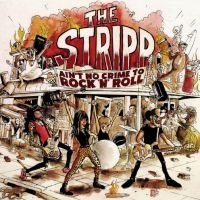 Stripp The - Ain?T No Crime To Rock N? Roll in the group CD / Pop-Rock at Bengans Skivbutik AB (4225368)