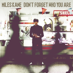 Miles Kane - Don't Forget Who You Are in the group OUR PICKS /  Christmas gift tip Vinyl at Bengans Skivbutik AB (4230277)