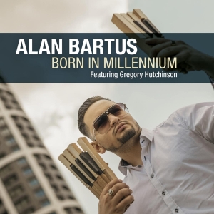 Bartus Alan Ft. Hutchinson Gregory - Born In Millennium in the group CD / Jazz at Bengans Skivbutik AB (4231232)