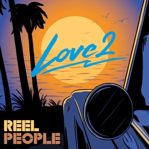 Reel People - Love 2 in the group OUR PICKS / Christmas gift tip CD at Bengans Skivbutik AB (4231892)