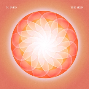 M. Byrd - Seed in the group VINYL / Pop-Rock at Bengans Skivbutik AB (4232884)