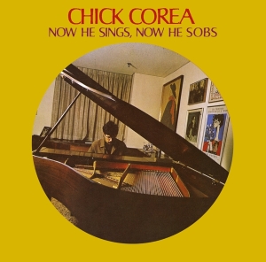 Corea Chick - Now He Sings, Now He Sobs in the group OUR PICKS / Most wanted classics on CD at Bengans Skivbutik AB (4233667)