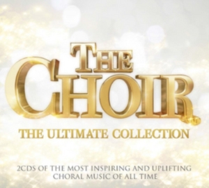 The Choir - Ultimate Collection (Digi) - The Worlds Most Inspiring And Uplifting in the group CD / Klassiskt at Bengans Skivbutik AB (4233997)