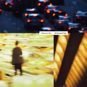 Subsonic Eye - All Around You in the group OTHER / Övrigt / at Bengans Skivbutik AB (4236127)