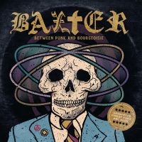 Baxter - Between Punk And Bourgeoisie in the group CD / Hårdrock at Bengans Skivbutik AB (4238873)