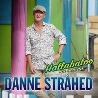 DANNE STRÅHED - HALLABALOO   NU OCH DÅ in the group CD / Dansband-Schlager,Pop-Rock,Svensk Musik at Bengans Skivbutik AB (4239595)