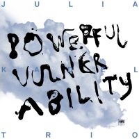 Julia Kadel Trio - Powerful Vulnerability in the group VINYL / Jazz at Bengans Skivbutik AB (4239761)