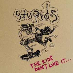 Stupids The - Kids Dont Like It The in the group CD / Pop-Rock at Bengans Skivbutik AB (4240356)