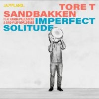 Sandbakken Tore T - Imperfect Solitude in the group VINYL / Jazz at Bengans Skivbutik AB (4240767)