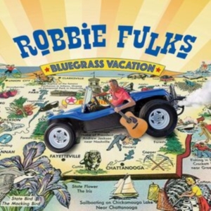 Fulks Robbie - Bluegrass Vacation in the group CD / Country at Bengans Skivbutik AB (4241670)