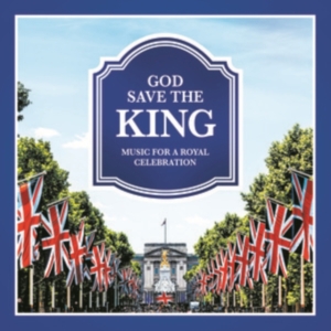 Various - God Save The King - Music For A Royal Celebration in the group OTHER / Övrigt / at Bengans Skivbutik AB (4242673)