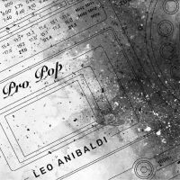 Anibaldi Leo - Pro Pop in the group VINYL / Hip Hop-Rap,Pop-Rock at Bengans Skivbutik AB (4244976)