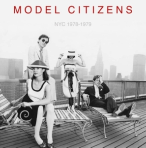 Model Citizens - Nyc 1978-1979 in the group OTHER / Övrigt / at Bengans Skivbutik AB (4246428)