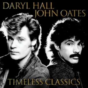 Daryl Hall and John Oates - Timeless Classics in the group CD / Best Of at Bengans Skivbutik AB (4250502)