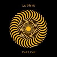 Cutler Paul B. - Les Fleurs in the group VINYL / Hårdrock,Pop-Rock at Bengans Skivbutik AB (4254108)