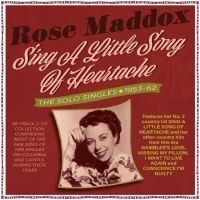 Rose Maddox - Sing A Little Song Of Heartache - T in the group MUSIK / Dual Disc / Pop-Rock at Bengans Skivbutik AB (4254224)