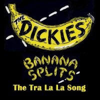 Dickies The - Banana Splits (The Tra La La Song) in the group VINYL / Hårdrock at Bengans Skivbutik AB (4256016)