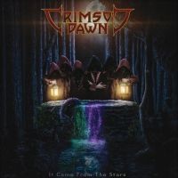 Crimson Dawn - It Came From The Stars in the group MUSIK / Dual Disc / Hårdrock at Bengans Skivbutik AB (4256847)