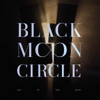 Black Moon Circle - Leave The Ghost Behind in the group VINYL / Pop-Rock at Bengans Skivbutik AB (4259871)