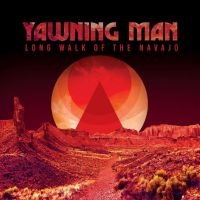 Yawning Man - Long Walk Of The Navajo in the group VINYL / Hårdrock,Pop-Rock at Bengans Skivbutik AB (4261531)