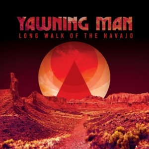 Yawning Man - Long Walk Of The Navajo in the group VINYL / Hårdrock,Pop-Rock at Bengans Skivbutik AB (4261531)