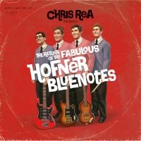 Chris Rea - Hofner Bluenotes in the group CD / Pop-Rock at Bengans Skivbutik AB (4262108)