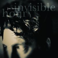 Joe Henry - Invisible Hour in the group CD / Pop-Rock at Bengans Skivbutik AB (4262109)