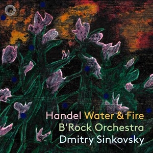 Handel George Frideric - Water & Fire in the group OUR PICKS / Christmas gift tip CD at Bengans Skivbutik AB (4275360)