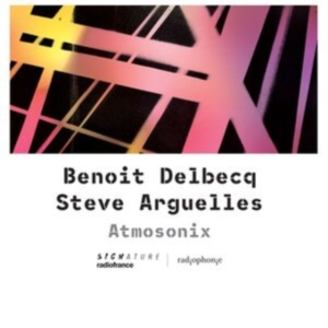Arguelles Steve Delbecq Benoit - Arguelles & Delbecq: Atmosonix in the group CD / Klassiskt at Bengans Skivbutik AB (4275389)