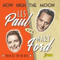 Paul Les & Mary Ford - How High The Moon - Their U.S. Top in the group CD / Pop-Rock at Bengans Skivbutik AB (4275905)