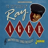 Agee Ray - Another Fool Sings The Blues in the group CD / Blues,Jazz at Bengans Skivbutik AB (4275907)