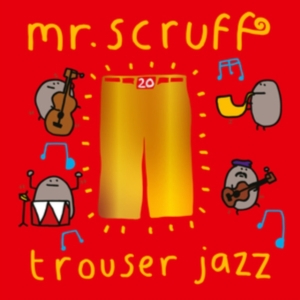 Mr Scruff - Trouser Jazz Deluxe 20Th Anniversar in the group VINYL / Dance-Techno at Bengans Skivbutik AB (4276436)