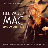 Fleetwood Mac - Live On Air 1975 (Sunflower Yellow) in the group VINYL / Pop-Rock at Bengans Skivbutik AB (4277044)