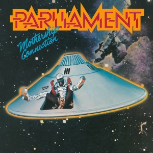 Parliament - Mothership Connection in the group OUR PICKS / Most wanted classics on CD at Bengans Skivbutik AB (4277391)
