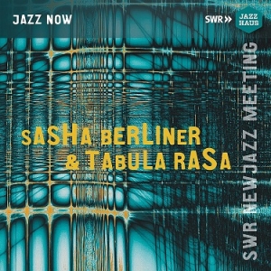 Sascha Berliner Tabula Rasa - Sasha Berliner & Tabula Rasa in the group OUR PICKS / Christmas gift tip CD at Bengans Skivbutik AB (4281400)