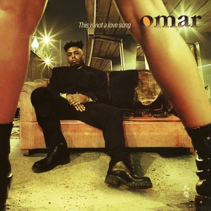 Omar - This Is Not A Love Song in the group VINYL / Pop-Rock,RnB-Soul at Bengans Skivbutik AB (4284654)